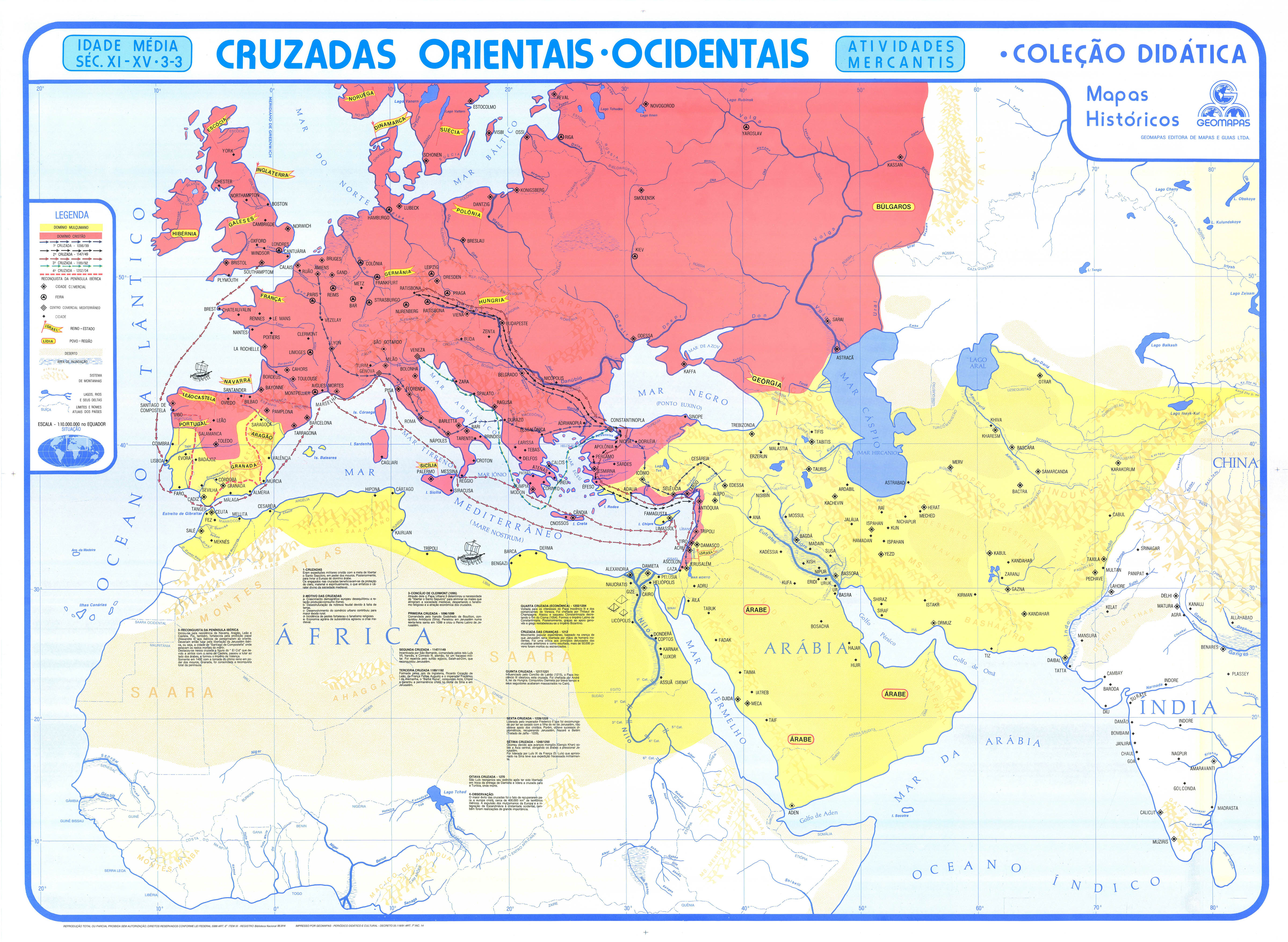 Ref. 126  Mapa das Cruzadas Orientais e Ocidentais - Formato 1,20x0,90m